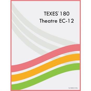 TEXES 180 Theatre EC-12
