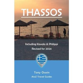 A to Z Guide to Thassos 2024, including Kavala and Philippi