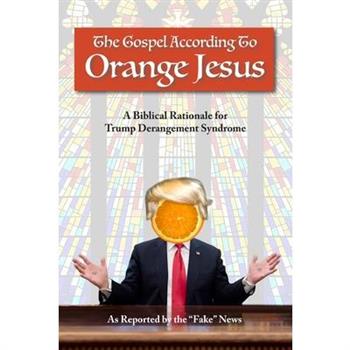 The Gospel According to Orange Jesus