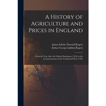 A History of Agriculture and Prices in England