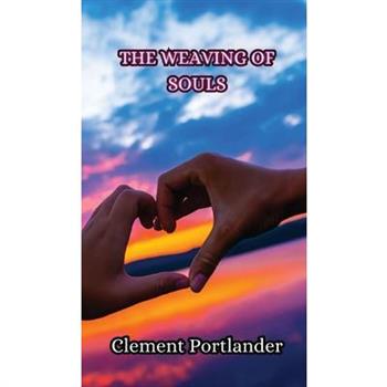 The Weaving of Souls