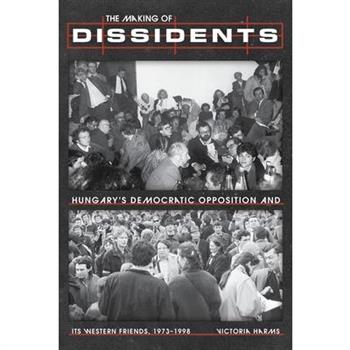 The Making of Dissidents