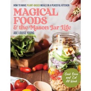 Magical Foods and the Mason Jar Life