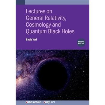 Lectures on General Relativity, Cosmology and Quantum Black Holes (Second Edition)
