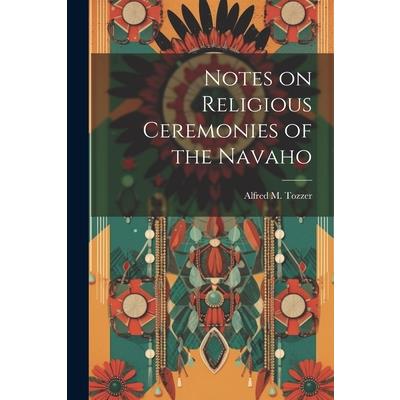 Notes on Religious Ceremonies of the Navaho