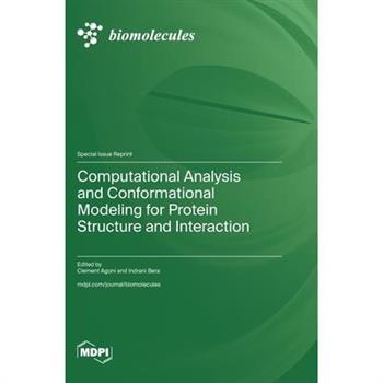 Computational Analysis and Conformational Modeling for Protein Structure and Interaction