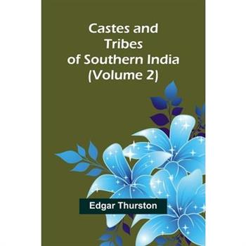 Castes and Tribes of Southern India (Volume 2)