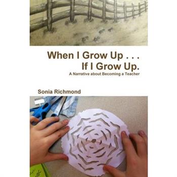 When I Grow Up . . . If I Grow Up