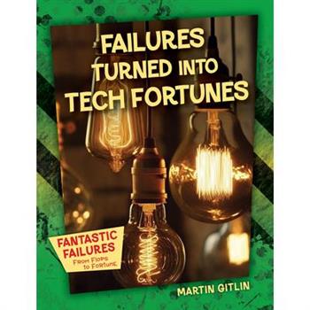 Failures Turned Into Tech Fortunes