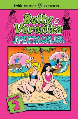 Betty & Veronica Spectacular 2