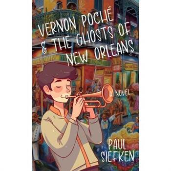 Vernon Poche & the Ghosts of New Orleans