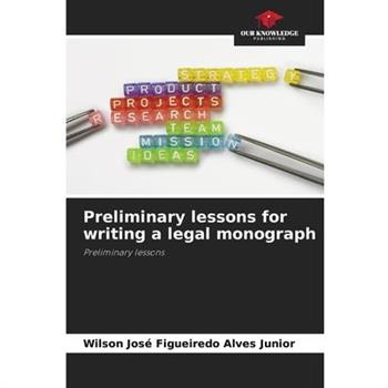 Preliminary lessons for writing a legal monograph