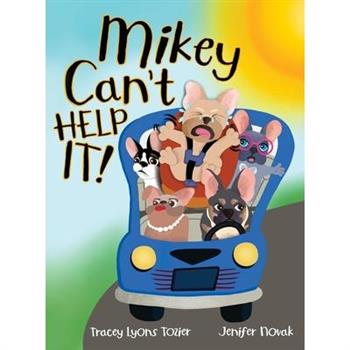 Mikey Can't Help It!