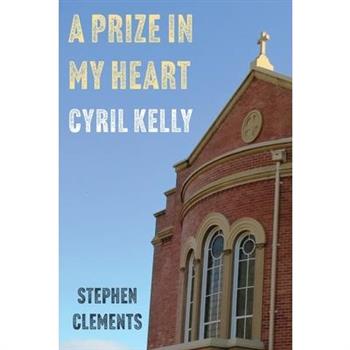 A Prize in My Heart - Cyril Kelly