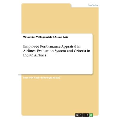 Employee Performance Appraisal in Airlines. Evaluation System and Criteria in Indian Airlines