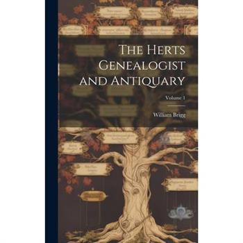 The Herts Genealogist and Antiquary; Volume 1