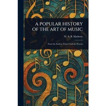 A Popular History of the Art of Music