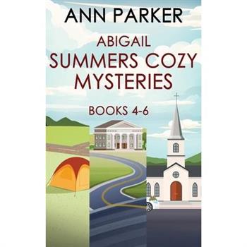 Abigail Summers Cozy Mysteries - Books 4-6