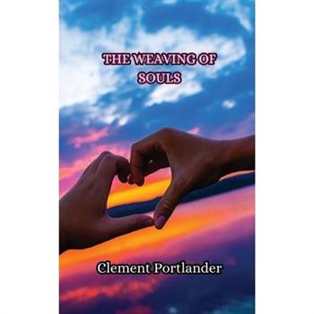 The Weaving of Souls