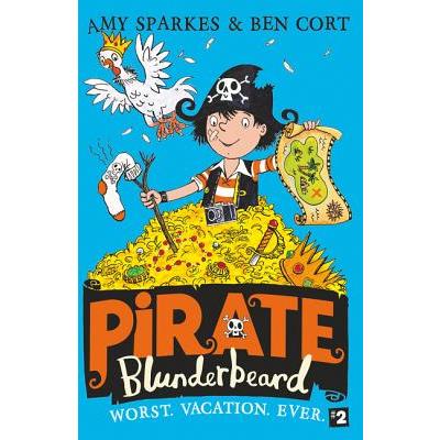 Pirate Blunderbeard: Worst. Vacation. Ever. (Pirate Blunderbeard, Book 2)