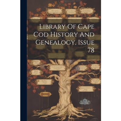 Library Of Cape Cod History And Genealogy, Issue 78