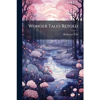 Wonder Tales Retold