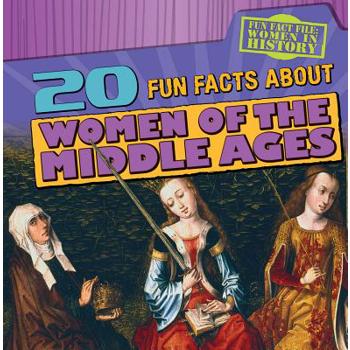 20 Fun Facts about Women of the Middle Ages