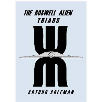 The Roswell Alien Triads (Hard Cover)