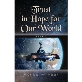 Trust in Hope for Our World