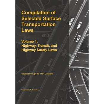 Compilation of Selected Surface Transportation Laws Vol 1