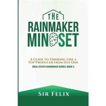 The Rainmaker Mindset
