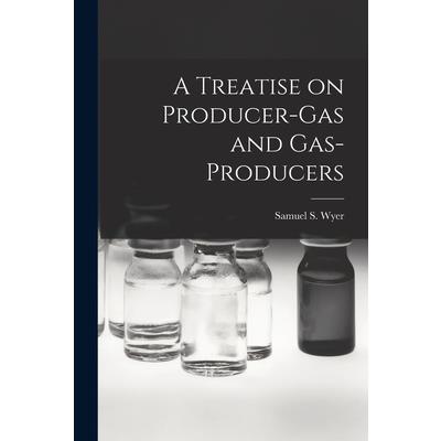 A Treatise on Producer-gas and Gas-producers