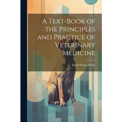 A Text-book of the Principles and Practice of Veterinary Medicine