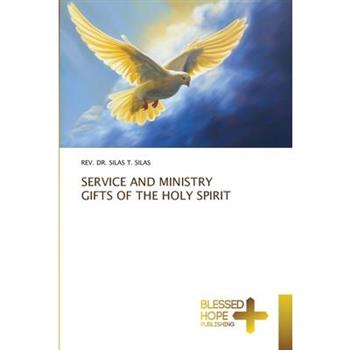 Service and Ministry Gifts of the Holy Spirit