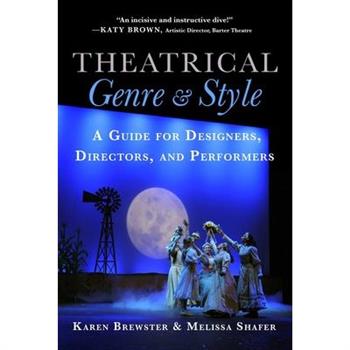 Theatrical Genre & Style