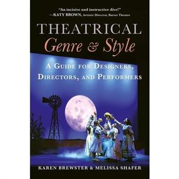 Theatrical Genre & Style