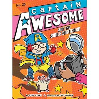 Captain Awesome and the Smile Snatcher