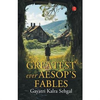 Greatest Ever Aesop's Fables