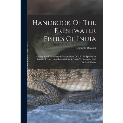 Handbook Of The Freshwater Fishes Of India
