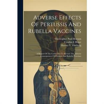 Adverse Effects Of Pertussis And Rubella Vaccines