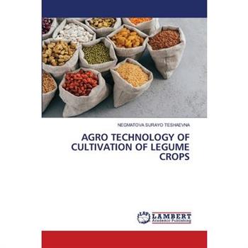 Agro Technology of Cultivation of Legume Crops