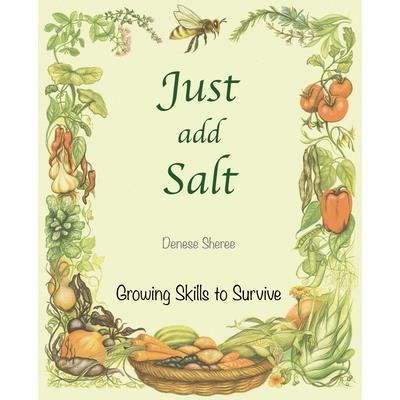 Just add Salt - Growing Skills to Survive