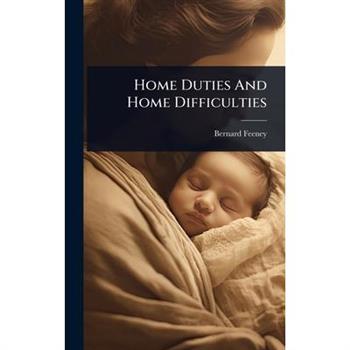 Home Duties And Home Difficulties