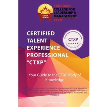 Certified Talent Experience Professional CTXP Body of Knowledge