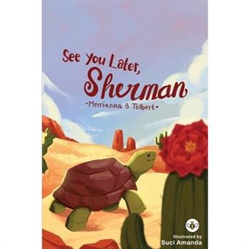 See You Later, Sherman