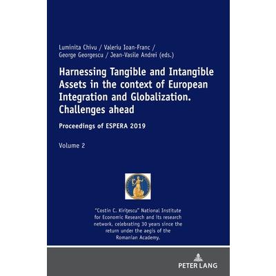 Harnessing Tangible and Intangible Assets in the context of European Integration and Globalization
