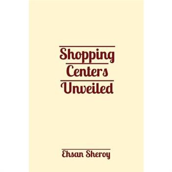 Shopping Centers Unveiled