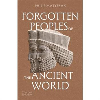 Forgotten Peoples of the Ancient World