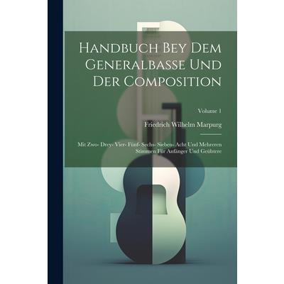 Handbuch Bey Dem Generalbasse Und Der Composition