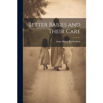 Better Babies and Their Care